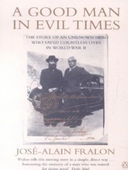 Image of A Good Man in Evil Times by Jos Alain Fralon Paperback