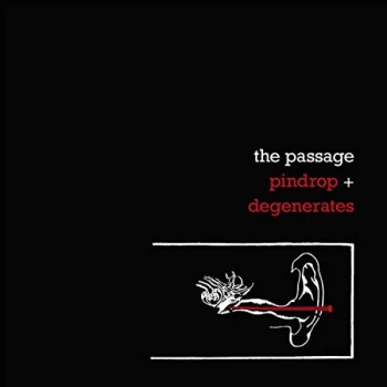 Image of Passage,The - Pindrop And Degenerates CD