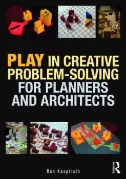 Image of Play in Creative Problem-solving for Planners and Architects