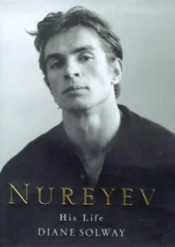 Image of Nureyev by Diane Solway Hardback