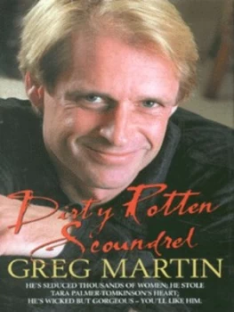 Image of Dirty Rotten Scoundrel by Greg Martin Hardback