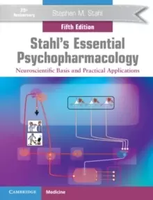 Image of Stahl's Essential Psychopharmacology : Neuroscientific Basis and Practical Applications