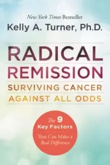 Image of Radical Remission : Surviving Cancer Against All Odds