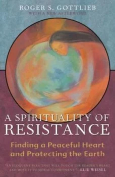 Image of A Spirituality of Resistance by Roger S Gottlieb Paperback