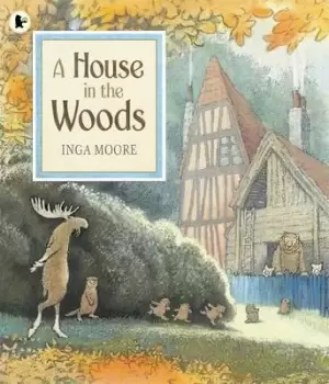 Image of A House in the Woods by Inga Moore