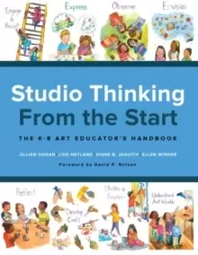 Image of Studio Thinking from the Start : The K-8 Art Educator's Handbook