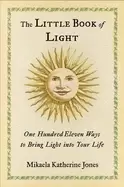 Image of little book of light one hundred eleven ways to bring light into your life