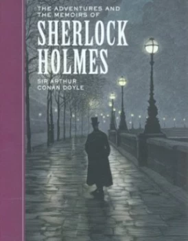 Image of The Adventures and the Memoirs of Sherlock Holmes by Arthur Conan Doyle Hardback