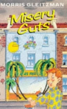 Image of Misery Guts by Morris Gleitzman and John Levers Paperback