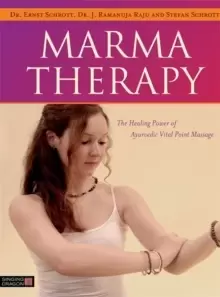 Image of Marma Therapy : The Healing Power of Ayurvedic Vital Point Massage