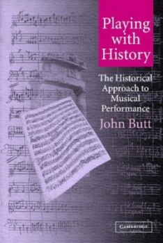 Image of Playing with History by John Butt Paperback