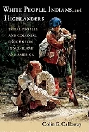 Image of white people indians and highlanders tribal people and colonial encounters