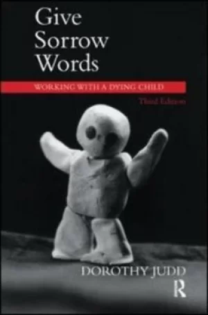 Image of Give sorrow words by Dorothy Judd