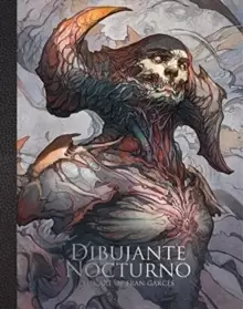 Image of Dibujante Nocturno: The Art of Francisco Garces : The Art of Francisco Garces