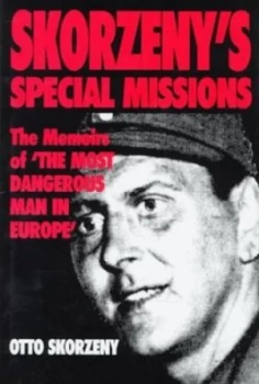 Image of Skorzenys Special Missions by Otto Skorzeny Hardback