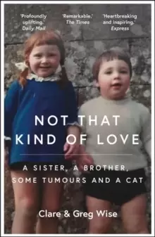 Image of Not That Kind of Love : the heart-breaking story of love and loss by Greg Wise