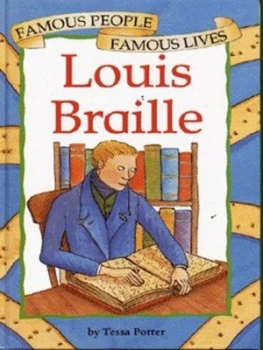 Image of Louis Braille by Tessa Potter and Helena Owen Hardback