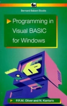 Image of Programming in Visual Basic for Windows by N Kantaris and Phil Oliver Paperback