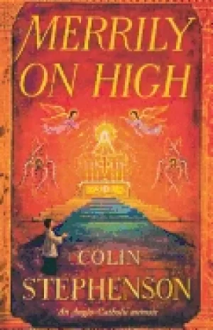 Image of merrily on high an anglo catholic memoir