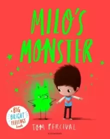 Image of Milo's Monster : A Big Bright Feelings Book
