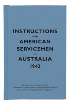 Image of Instructions for American Servicemen in Australia 1942 by Bodleian Library Hardback