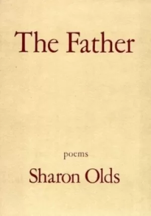 Image of The Father by Sharon Olds
