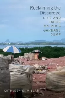 Image of Reclaiming the Discarded : Life and Labor on Rio's Garbage Dump