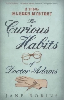 Image of The Curious Habits of Dr Adams by Jane Robins Hardback