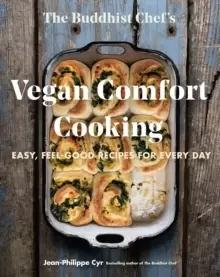 Image of The Buddhist Chef's Vegan Comfort Cooking : Easy, Feel-Good Recipes for Every Day
