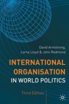 Image of International Organisation in World Politics by David Armstrong Book