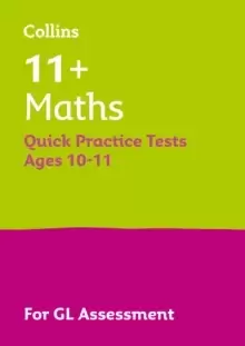 Image of 11+ Maths Quick Practice Tests Age 10-11 (Year 6) : For the Gl Assessment Tests