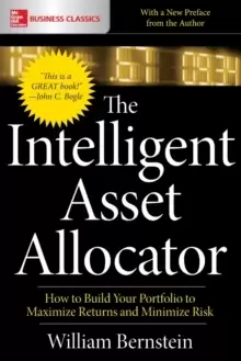Image of The Intelligent Asset Allocator: How to Build Your Portfolio to Maximize Returns and Minimize Risk