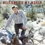 image of Ray Price - Welcome To My World (The Love Songs of Ray Price) (Music CD)