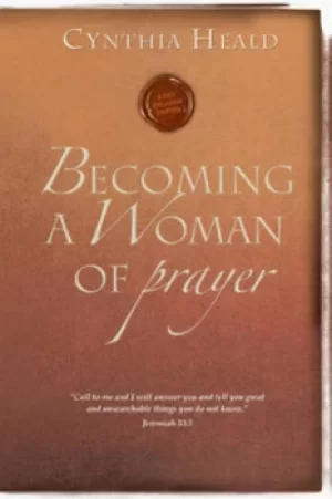 Image of Becoming a Woman of Prayer by Cynthia Heald