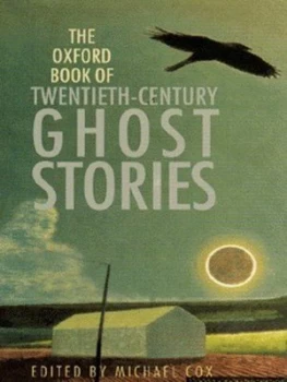 Image of The Oxford Book of Twentieth-Century Ghost Stories by Michael Cox Hardback
