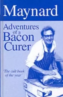 Image of Maynard, Adventures of a Bacon Curer