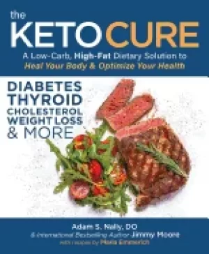 Image of keto cure a low carb high fat dietary solution to heal your body and optimi