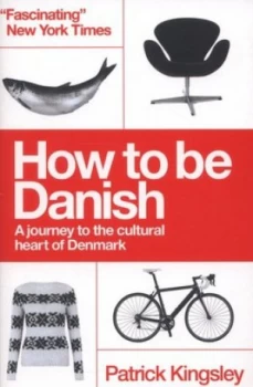 Image of How to Be Danish by Patrick Kingsley Paperback