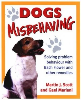 Image of Dogs Misbehaving by Martin J Scott and Gael Mariani Book