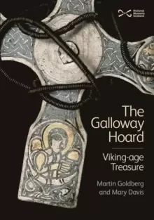 Image of The Galloway Hoard : Viking-age Treasure