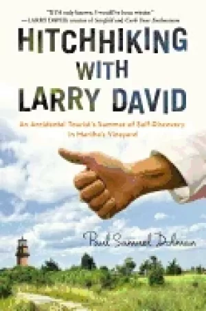 Image of hitchhiking with larry david an accidental tourists summer of self discover