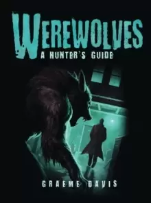 Image of Werewolves : A Hunter's Guide