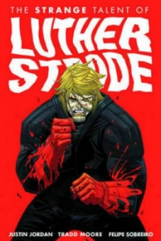 Image of The Strange Talent of Luther Strode by Justin Jordan Book