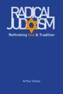 Image of radical judaism rethinking god and tradition