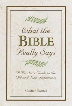 Image of What the Bible Really Says by Mark Howson and Manfred Barthel Book