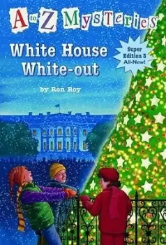 Image of A to Z Mysteries Super Edition 3: White House White-Out by Ron Roy