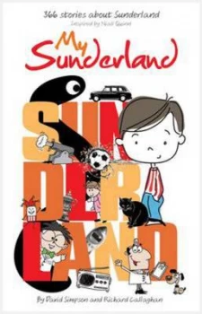 Image of My Sunderland by David Simpson and Richard Callaghan Paperback
