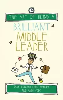 Image of The Art of Being a Brilliant Middle Leader