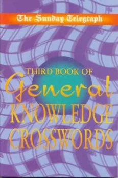 Image of The Sunday Telegraph Third Book of General Knowledge Crosswords by Telegraph Group Limited Book