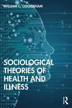 Image of Sociological Theories of Health and Illness